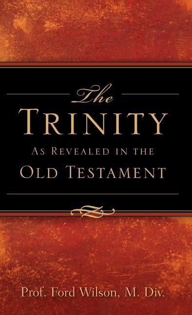 Trinity As Revealed in the Old Testament - stevensbooks