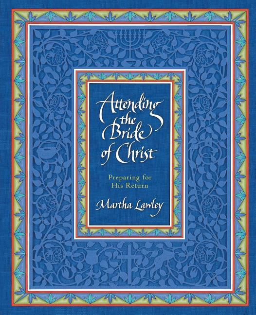 Attending the Bride of Christ: Preparing for His Return - stevensbooks