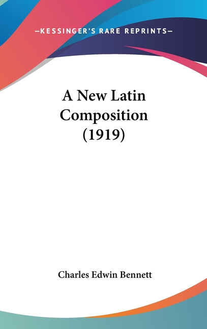 New Latin Composition (1919) - Ingram