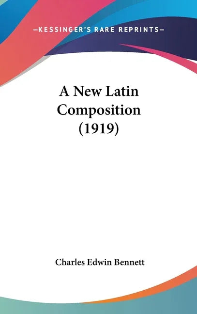 New Latin Composition (1919) - stevensbooks