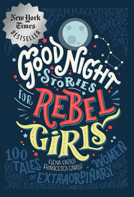 Good Night Stories for Rebel Girls: 100 Tales of Extraordinary Women - stevensbooks