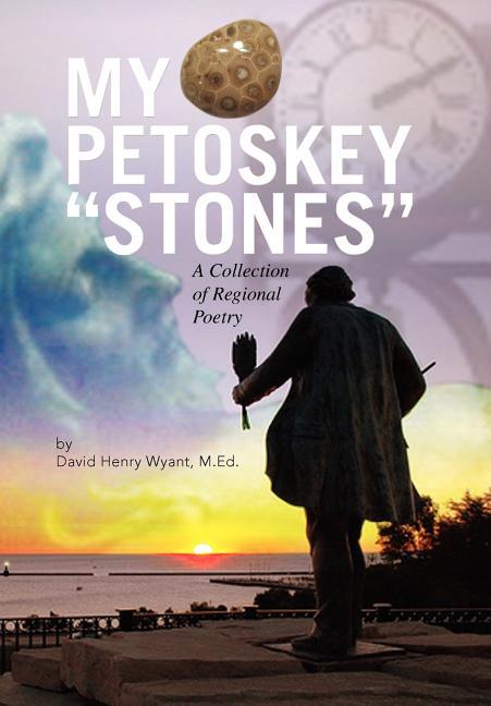 My Petoskey ''Stones'' - stevensbooks