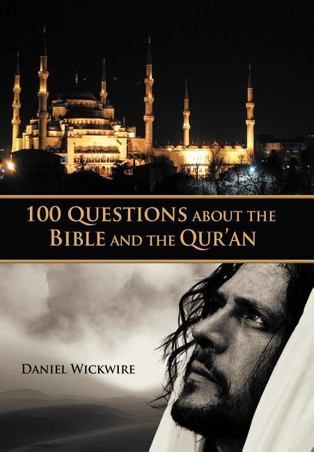100 Questions about the Bible and the Qur'an - stevensbooks