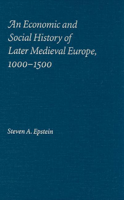 Economic and Social History of Later Medieval Europe, 1000-1500 - stevensbooks