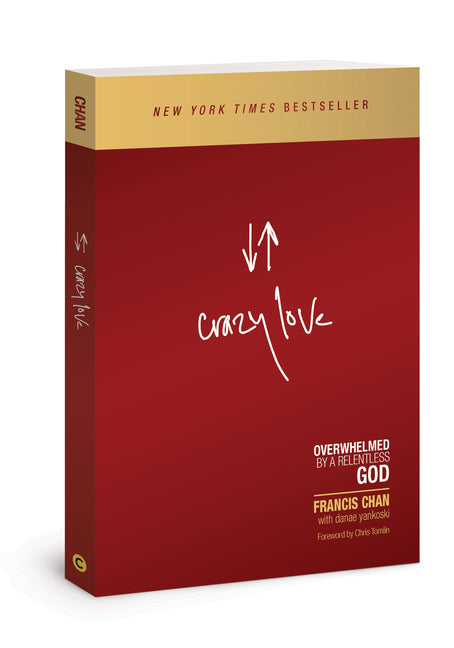 Crazy Love: Overwhelmed by a Relentless God (Revised, Updated) - Ingram
