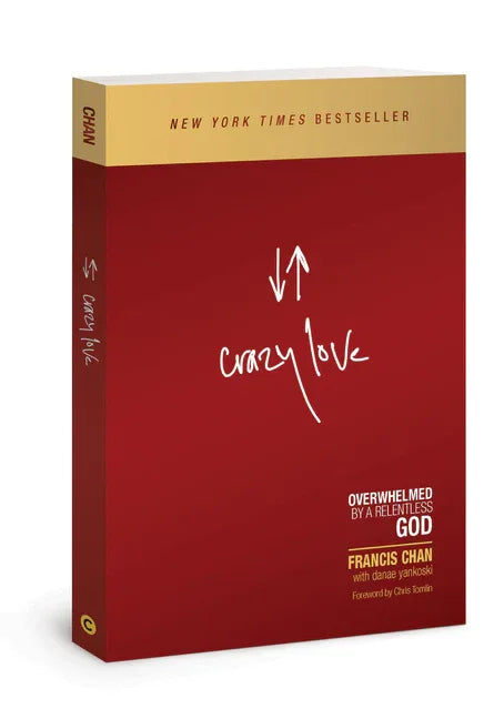 Crazy Love: Overwhelmed by a Relentless God (Revised, Updated) - stevensbooks