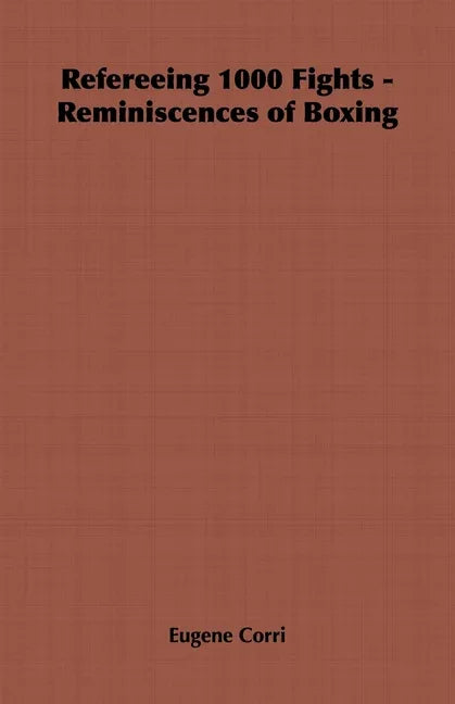 Refereeing 1000 Fights - Reminiscences of Boxing - stevensbooks