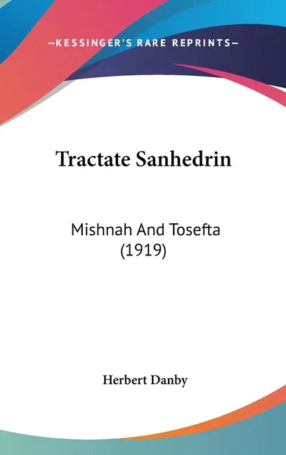 Tractate Sanhedrin: Mishnah And Tosefta (1919) - stevensbooks