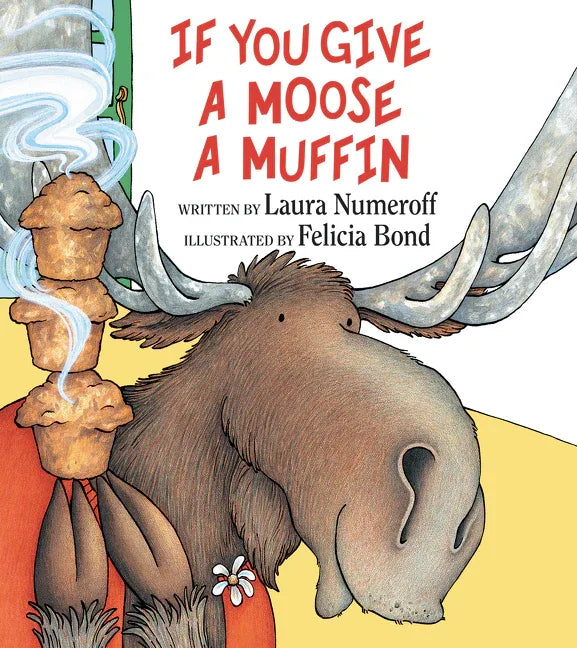 If You Give a Moose a Muffin - stevensbooks
