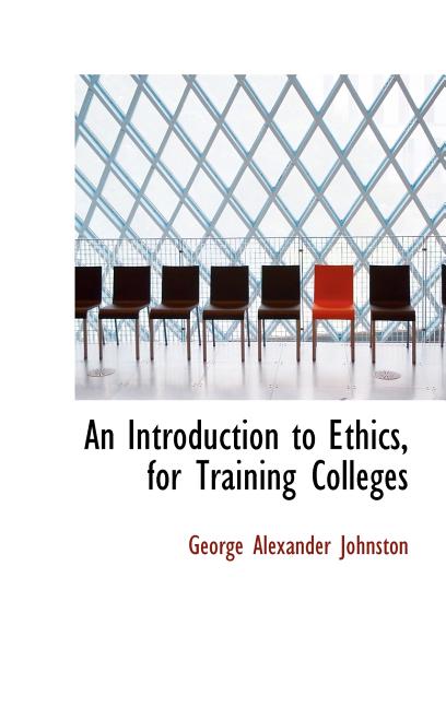 Introduction to Ethics, for Training Colleges - Ingram