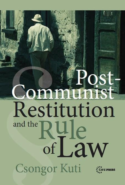 Post-Communist Restitution and the Rule of Law - Ingram