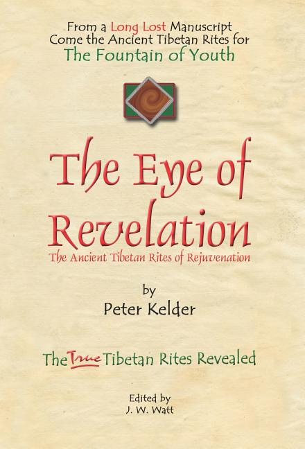 Eye of Revelation: The Ancient Tibetan Rites of Rejuvenation - Ingram