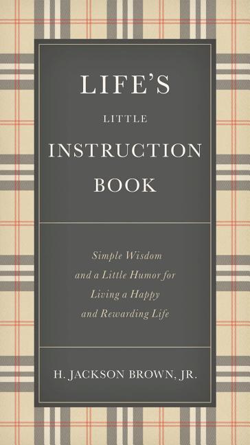Life's Little Instruction Book: Simple Wisdom and a Little Humor for Living a Happy and Rewarding Life - Ingram