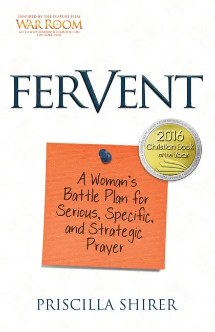 Fervent: A Woman's Battle Plan to Serious, Specific and Strategic Prayer - stevensbooks