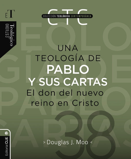 Teología de Pablo Y Sus Cartas: El Don del Nuevo Reino En Cristo - Ingram