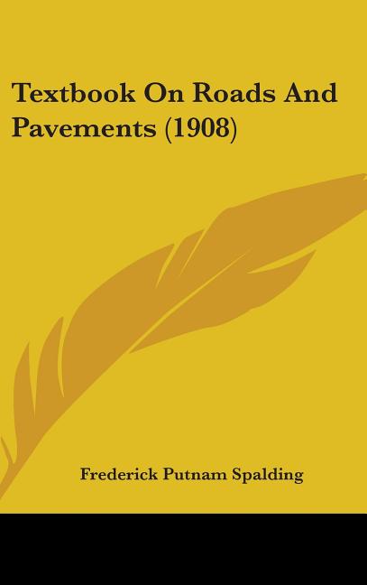 Textbook On Roads And Pavements (1908) - Ingram