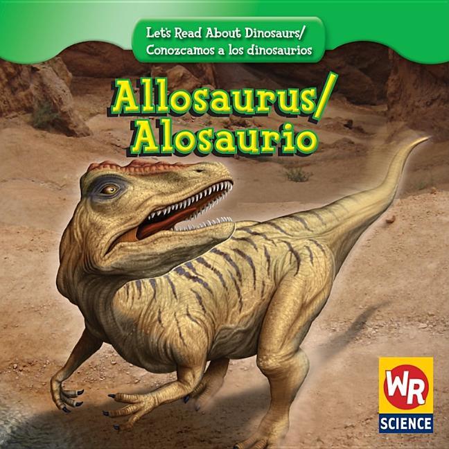 Allosaurus / Alosaurio - stevensbooks