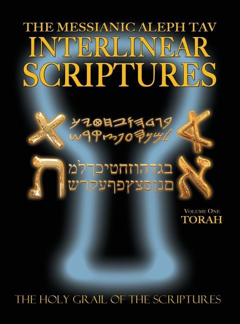 Messianic Aleph Tav Interlinear Scriptures Volume One the Torah, Paleo and Modern Hebrew-Phonetic Translation-English, Bold Black Edition Study Bible - stevensbooks