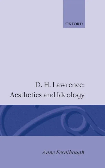D.H. Lawrence: Aesthetics and Ideology - stevensbooks