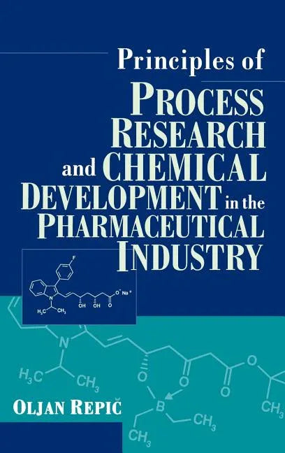 Principles of Process Research and Chemical Development in the Pharmaceutical Industry - stevensbooks
