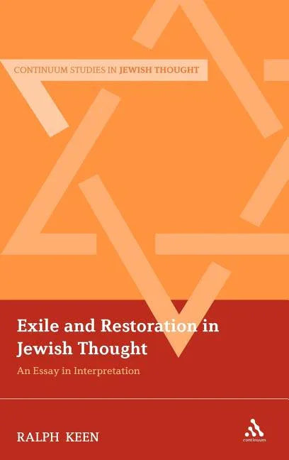 Exile and Restoration in Jewish Thought: An Essay in Interpretation - stevensbooks