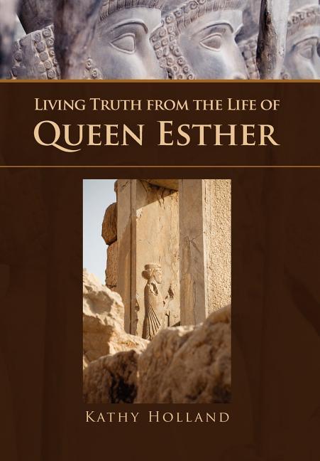 Living Truth from the Life of Queen Esther - stevensbooks