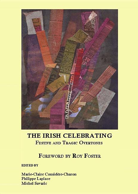 Irish Celebrating: Festive and Tragic Overtones - stevensbooks