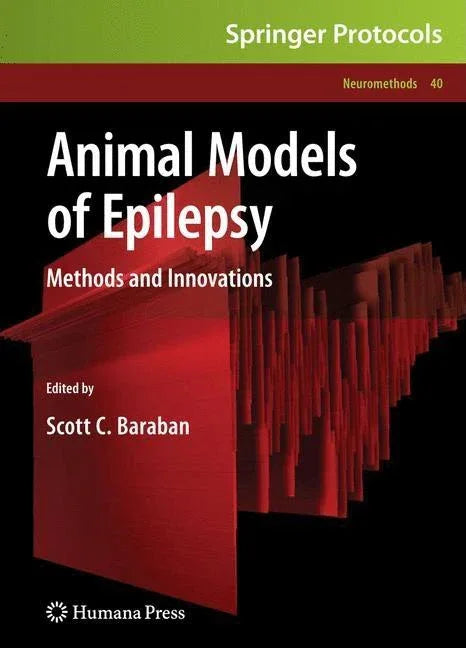 Animal Models of Epilepsy: Methods and Innovations (2009) - stevensbooks