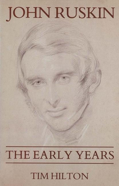 John Ruskin: The Early Years 1819-1859 - stevensbooks