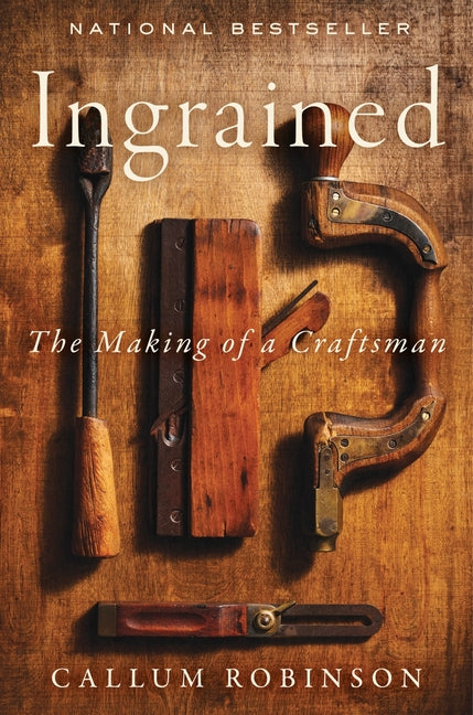 Ingrained: The Making of a Craftsman - Ingram