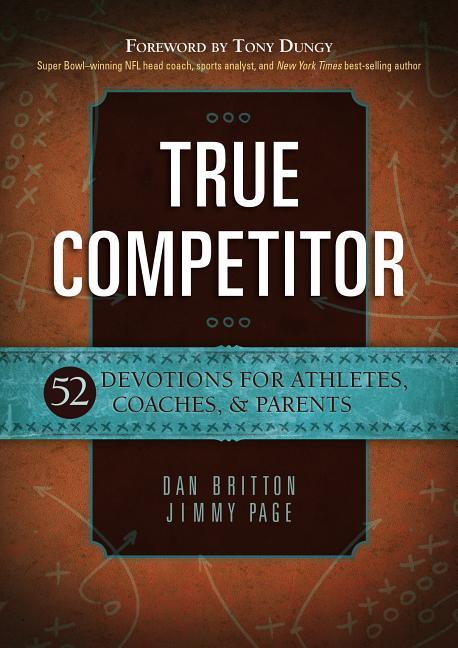 True Competitor: 52 Devotions for Athletes, Coaches, & Parents - stevensbooks