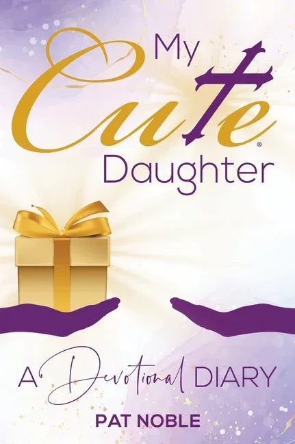 My Cute Daughter: A Devotional Diary - stevensbooks