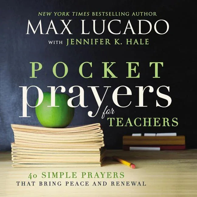 Pocket Prayers for Teachers: 40 Simple Prayers That Bring Peace and Renewal (the Perfect Appreciation Gift or Encouraging Present for the Teacher or E - stevensbooks