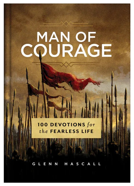 Man of Courage: 100 Devotions for the Fearless Life - stevensbooks