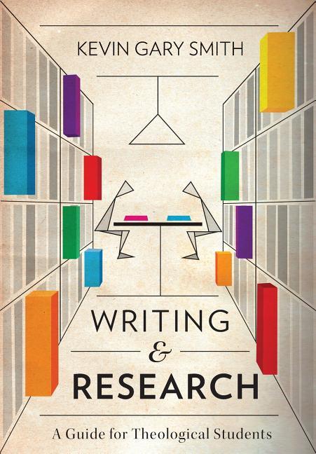 Writing and Research: A Guide for Theological Students - stevensbooks