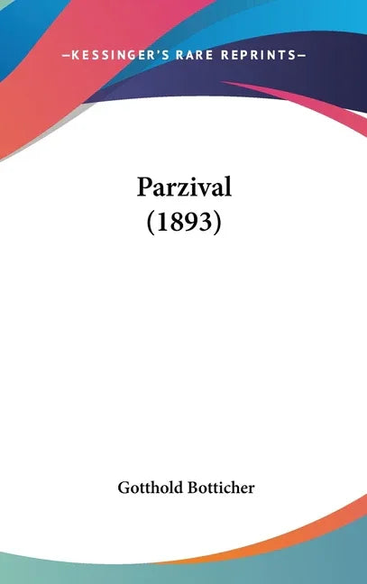 Parzival (1893) - stevensbooks