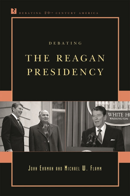 Debating the Reagan Presidency - Ingram