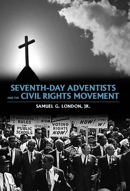 Seventh-Day Adventists and the Civil Rights Movement - stevensbooks
