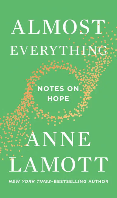 Almost Everything: Notes on Hope - stevensbooks