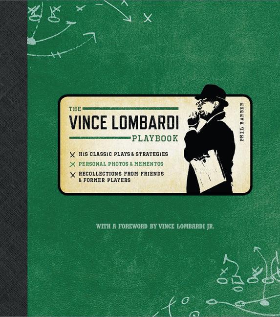 Official Vince Lombardi Playbook: * His Classic Plays & Strategies * Personal Photos & Mementos * Recollections from Friends & Former Players - stevensbooks