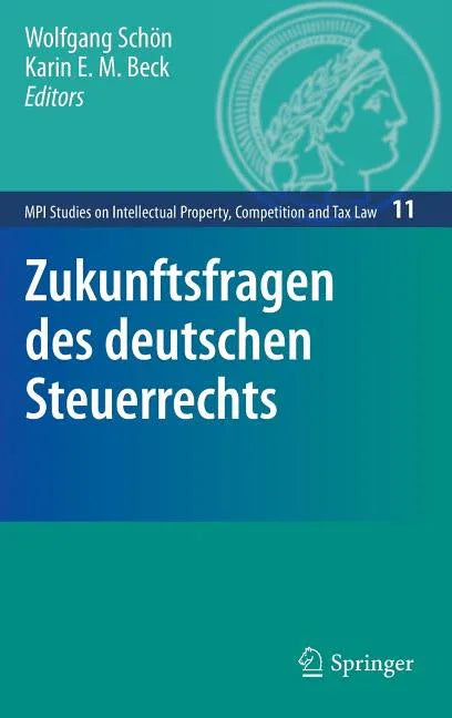 Zukunftsfragen Des Deutschen Steuerrechts (2009) - stevensbooks