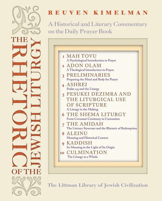 Rhetoric of the Jewish Liturgy: A Historical and Literary Commentary on the Daily Prayer Book - stevensbooks