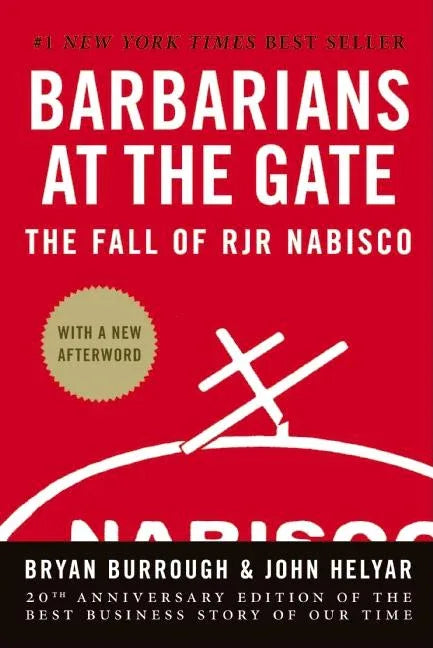 Barbarians at the Gate: The Fall of RJR Nabisco (Anniversary) - stevensbooks