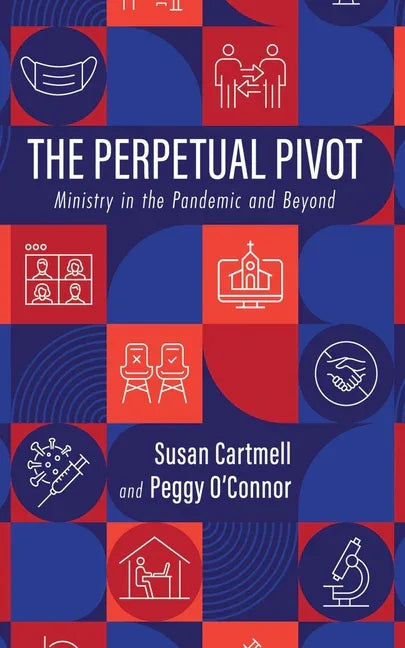 Perpetual Pivot: Ministry in the Pandemic and Beyond - stevensbooks