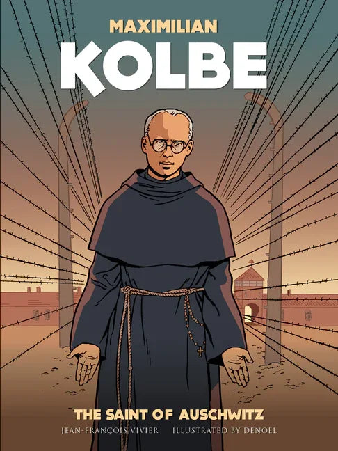 Maximilian Kolbe: The Saint of Auschwitz - stevensbooks