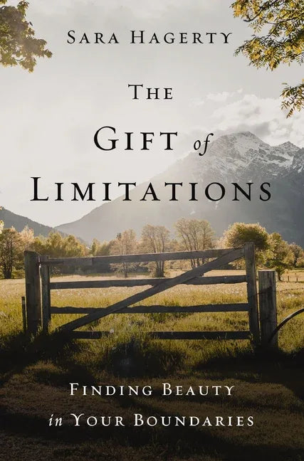 Gift of Limitations: Finding Beauty in Your Boundaries - stevensbooks