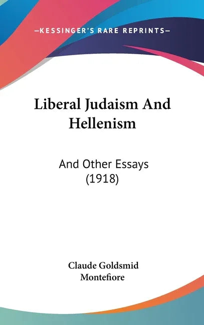 Liberal Judaism And Hellenism: And Other Essays (1918) - stevensbooks