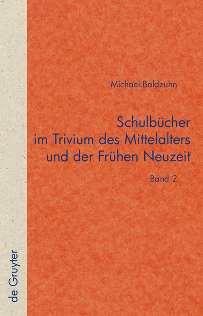 Schulbücher Im Trivium Des Mittelalters Und Der Frühen Neuzeit: Die Verschriftlichung Von Unterricht in Der Text- Und Überlieferungsgeschichte Der Fab - Ingram