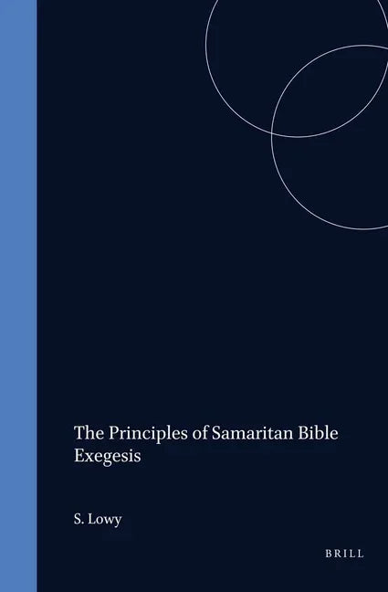 Principles of Samaritan Bible Exegesis - stevensbooks