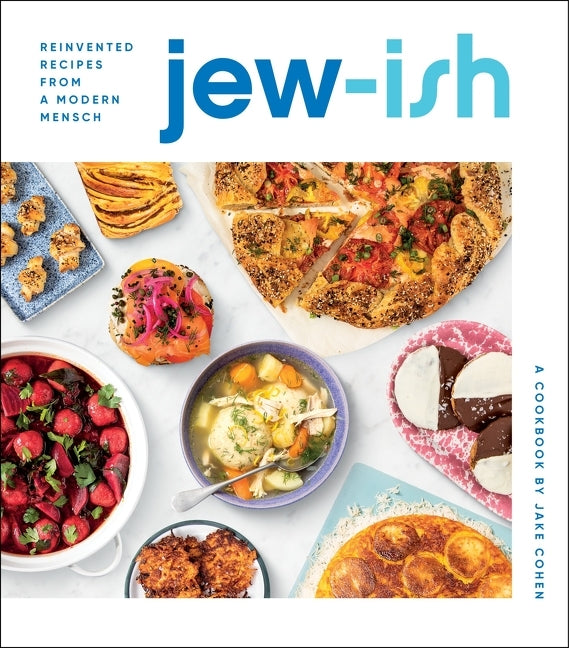 Jew-Ish: A Cookbook: Reinvented Recipes from a Modern Mensch - Ingram